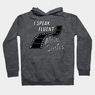 I Speak Fluent Movie Quotes Hoodie